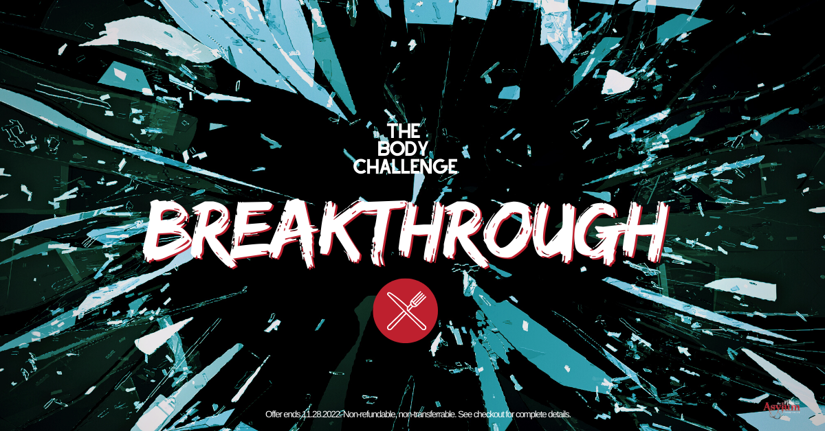 The Body Challenge BREAKTHROUGH - WINTER 2023 - Opens for enrollment 11/21!