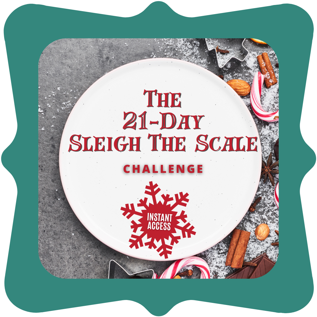 The 21-Day Sleigh the Scale Challenge